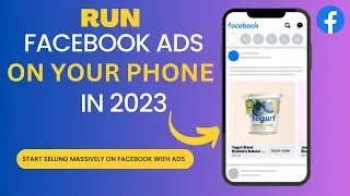 how to run Facebook ads on phone - set up high converting Facebook ads on mobile