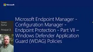 Endpoint Protection - Part 7 Windows Defender Application Guard Policies