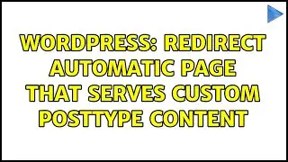 Wordpress: redirect automatic page that serves custom posttype content