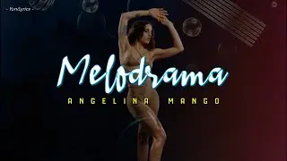 Angelina Mango - MELODRAMA (Lyrics/Testo)