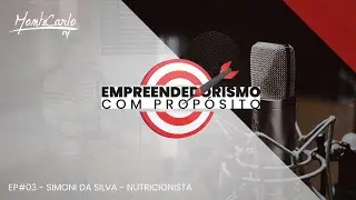 Empreendedorismo com Propósito - PodCast EP#03 - Simoni da Silva Nutricionista