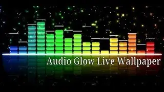 Audio Glow Live Wallpaper v3.0.5 - App