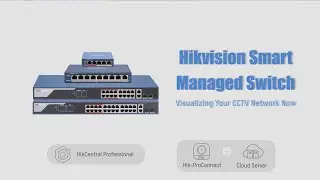 Introducing Hikvision Smart Managed Switches