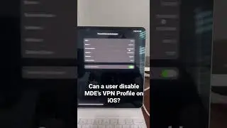 Can you disable MDE’s VPN on iOS?