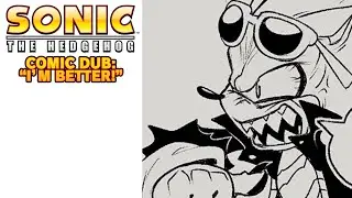 [Sonic Archie Comic Dub] "I'M BETTER"