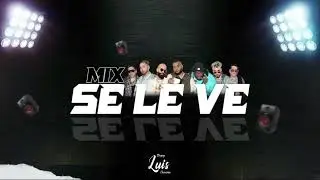 MIX SE LE VE  - 2022 - ( 12x3, Problemon, friki, Mi Gata, Desesperados ) - DEEJAY LUIS - CHINCHA