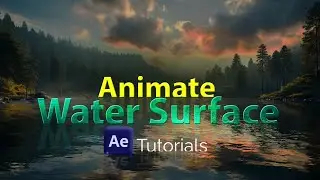 How to Animate Water in After Effects | Fractal Noise & Displacement Map Tutorial