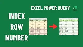 Create Row Numbers for Each Group in Excel Using Power Query