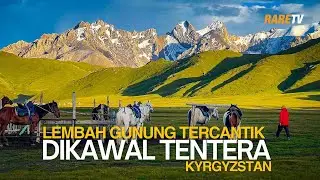 Lembah Gunung Tercantik yang di kawal oleh Tentera Kyrgyzstan | Travelog Kyrgyzstan EP7