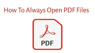 How To Always Open PDF Files With Adobe Acrobat Reader DC  #AdobeAcrobatReaderDC