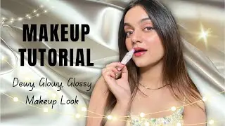 Dewy, Glowy, Glossy Makeup Look✨ My favourite products and Tips | Beginners Makeup Tutorial #misspc