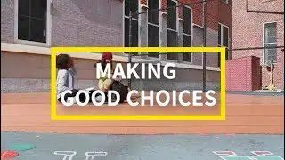 Social Emotional Learning (SEL) Video Lesson of the Week - Making Good Choices