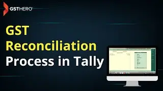 GSTHero | GST Reconciliation Process in Tally