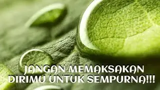 Jangan memaksakan dirimu untuk sempurna