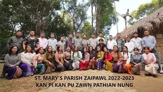 St. Mary's Parish Zaipawl 2022-2023 - Kan Pi Kan Pu Zawn Pathian Nung (Official Music Video)