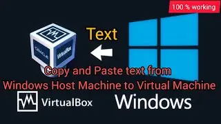 How to Copy and Paste Text from Windows to Virtual Machine