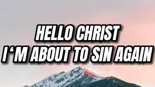 Flyana Boss - Hello Christ I'm about to sin again (You Wish) (Lyrics)