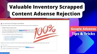 Google Adsense Approval Tricks 2023 - Valuable Inventory Scrapped Content Adsense Rejection