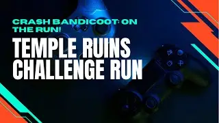 Crash Bandicoot: On the Run! - Temple Ruins Challenge Run