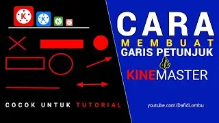 CARA MEMBUAT GARIS PETUNJUK DI KINEMASTER