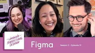 Designing for designers - Inside Marketing Design at Figma | S02E11