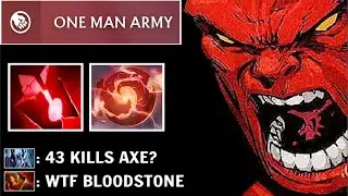 ONE MAN ARMY 43 KILLS Bloodstone + Refresher Axe vs Ember Non-Stop Blink Call No Escape WTF Dota 2