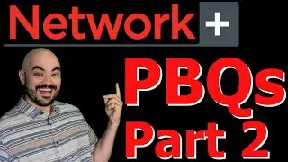 Network+ PBQs Practice N10 008 Pt 2