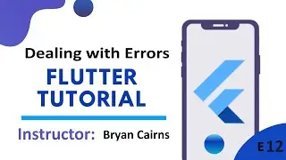 Flutter - 12 Dealing with Errors | Introduction to Flutter Development Using Dart