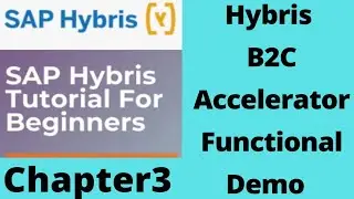 b2c accelerator hybris | sap hybris functional training | sap hybris tutorial for beginners |Part3