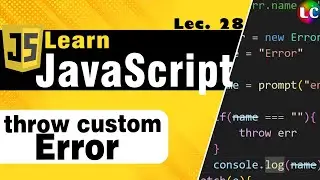 Javascript Custom Errors | Lecture 28 | Learn Coding