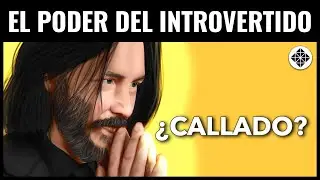 6 Beneficios de Ser Callado • El Poder de los Introvertidos