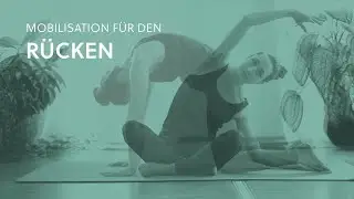 Mobilisationsübungen für den Rücken