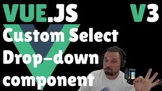 Vue.js 3 Custom Select / Drop-down component.