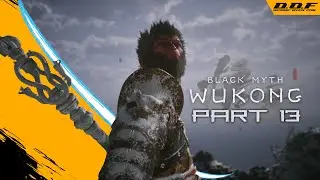 BLACK MYTH: WUKONG GAMEPLAY WALKTHROUGH - PART 13