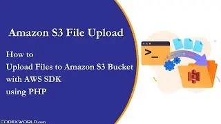 Upload Files to Amazon S3 Bucket using PHP