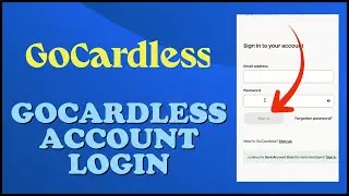 How To Login GoCardless Account 2024? GoCardLess Account Login