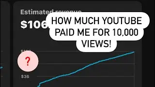 How Much Money YouTube pays For 10,000 Views