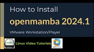 How to Install openmamba GNU/Linux 2024.1 (Rolling) + VMware Tools on VMware Workstation/Player