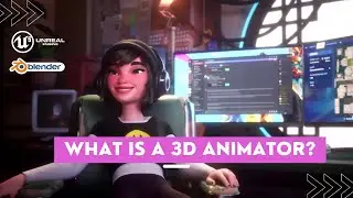 What is a 3D Animator? Skills and Roadmap to Become a 3D Animator