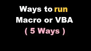 Various ways to run macro or VBA in Excel (creat macro button / create macro shortcut key)