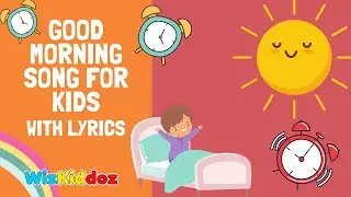 🆕 Good Morning Song For Kids With Lyrics 🆕 Good Morning Song For Preschool 👉 [Nursery Rhymes]