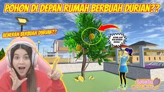 OMG..BARU TAU TERNYATA POHON DEPAN RUMAH BERBUAH DURIAN???  SAKURA SCHOOL SIMULATOR-PART 812