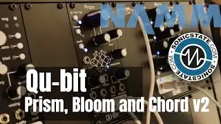 NAMM 2019: Qu-bit Electronix Prism, Bloom and Chord v2