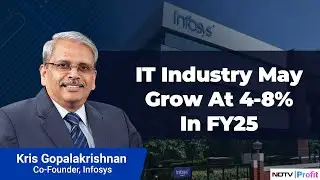 IT Industry May Grow At 4-8% In FY25, Says Infosys Co-Founder | NDTV Profit