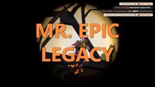 Mr Epic Legacy