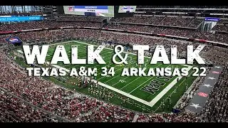 WALK & TALK: Texas A&M 34, Arkansas 22