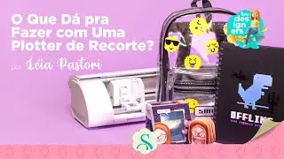 O Que Dá pra Fazer com Uma Plotter de Recorte?