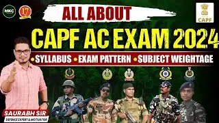 CAPF AC 2024 Exam Pattern | UPSC CAPF AC 2024 Syllabus, Exam Pattern & Subject Weightage | CAPF EXAM