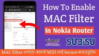 How To Enable MAC Filter in Nokia Router | MAC Filter Setup in Subisu Vianet