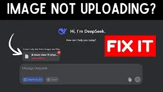 Fix DeepSeek Upload Failed Error! Server Down?